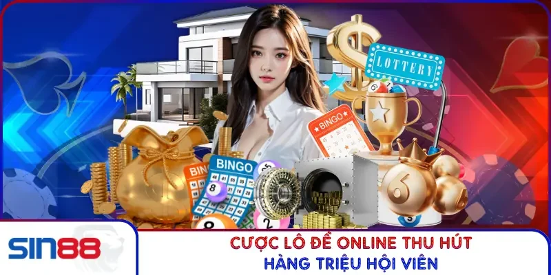 Cược lô đề Online thu hút hàng triệu hội viên