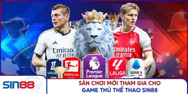 Sân chơi mới tham gia cho game thủ thể thao SIN88 